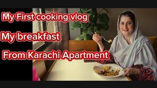 My First cooking vlog from karachi Apartment | my breakfast | sahibarambo | janrambo