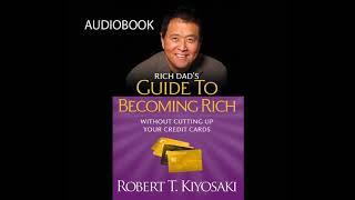 Robert T  Kiyosaki - Rich Dad's Guide to Becoming Rich  Audiobook