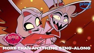 More Than Anything Sing-Along | Hazbin Hotel | Prime Video