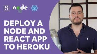 How to Deploy a Node.js & React App to Heroku