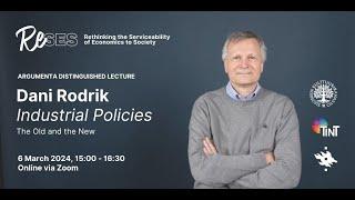 Dani Rodrik: Industrial Policies: The Old and the New