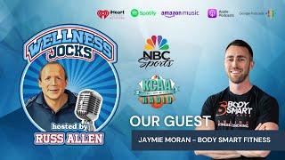 Wellness Jocks Podcast Show With The Body Smart Fitness - Jaymie Moran