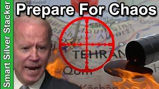 Prepare For CHAOS (Iran Oil Strike, WW3, Surging Prices & Silver)