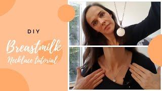 DIY Breastmilk Necklace Tutorial | BREASTMILK JEWELLERY & KEEPSAKE