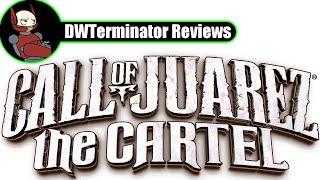 Review - Call of Juarez: The Cartel