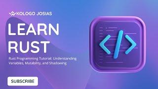Rust Programming Tutorial: Understanding Variables, Mutability, and Shadowing