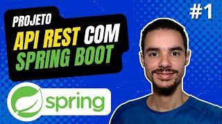 🟢 #1 Criando o Projeto - API REST com Spring Boot