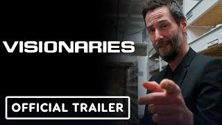 Visionaries - Official Trailer (2025) Keanu Reeves, Gard Hollinger