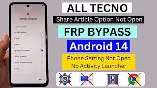 All Tecno Android 14 Frp Bypass/Unlock Without Pc | Share Article Option Not Working New Update 2025