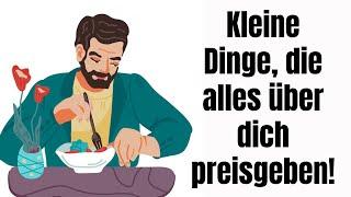 7 Kleine Dinge, die alles über dich preisgeben!