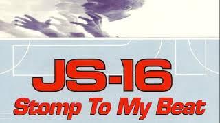 JS-16 - Stomp To My Beat (Radio-Factory Edit*)