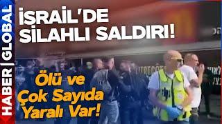 İsrail'de Silahlı Saldırı! Çok Sayıda Yaralı ve Ölü Var! Ülke Karıştı