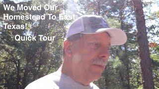 We Moved Our Homestead To East Texas!