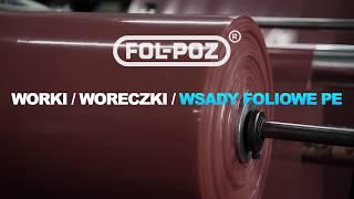 Worki / Woreczki / Wsady Foliowe PE  FOL-POZ ®  Producent Folii i Opakowań