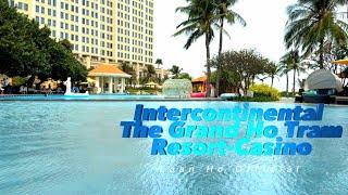 Review Intercontinental Grand Ho Tram Strip Resort & Casino - Holiday Inn - 5 Sao Siêu Đẹp