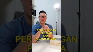 PERTOLONGAN PERTAMA ANAK KEJANG DEMAM | #shorts