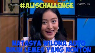 ALIS CHALLENGE "NATASYA WILONA BIKIN LEMES YANG NONTON"