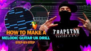 HOW TO MAKE A MELODIC GUITAR UK DRILL BEAT | FL Studio 