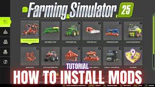 HOW TO INSTALL MODS - TUTORIAL - Farming Simulator 25