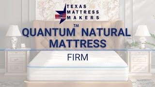 Texas Mattress Makers | Quantum Natural Collection | Firm Mattress