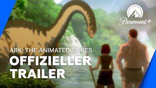 Ark: The Animated Series (Offizieller Trailer) OmU | Paramount+ Deutschland