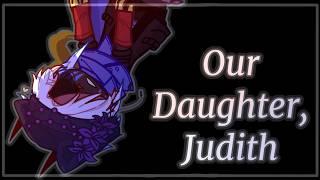 Our daughter, Judith? || FGOD Error || GL2 Meme