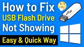 How To Fix USB Flash Drive Not Showing Up Windows 11/10/8/7 | USB Not Detecting Issue (Easy & Quick)