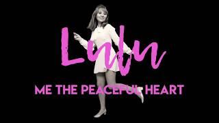 Lulu - Me, The Peaceful Heart (Official Lyric Video)