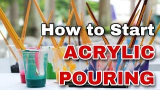 How to Start Paint Pouring!