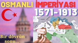 Osmanlı İmperiyası Yeni Dövrdə | Osmanlı İmperiyası XVII-XX əsrin əvvəllərində | Osmanlı 1571-1913