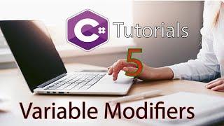 C# Tutorial 5   Variable Modifiers