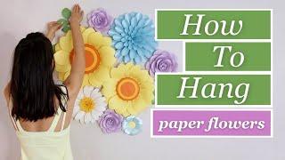 HOW TO HANG PAPER FLOWERS without damaging the wall | paper flowers basic tutorial