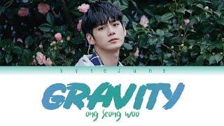 Ong Seong Wu (옹성우) – 'Gravity' Lyrics [Color Coded Lyrics Han/Rom/Eng/가사]