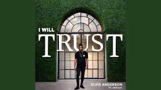 I Will Trust