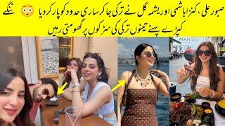 Saboor Ali Kinza Hashmi And Yasma Gill Wear Vulgur Dresses In Turkey