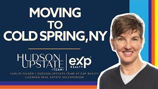 Moving to Cold Spring NY | Best Hudson Valley River Town?