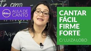 (COM EXERCÍCIOS) Cantar Fácil, Firme e Forte – Aula de Canto com Luiza Lobo | Full Voice Studios