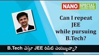 Can I repeat JEE while doing BTech in a local college? | IIT JEE Long Term coaching |NANO Academy