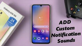 How To Add Custom Notification Sounds On Samsung Galaxy A34 5G