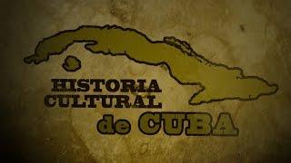 Historia Cultural de Cuba, Episodio 1 - El cubano (With English subtitles)