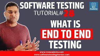 Software Testing Tutorial #28 - End to End Testing in Software Testing