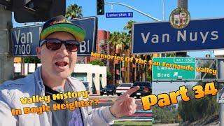 Memories Of The San Fernando Valley Part 34 - Valley History In Boyle Heights??