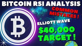 BITCOIN & CRYPTO, ELLIOTT WAVE MISTAKES, RSI ANALYSIS, $40,000 PRICE TARGET