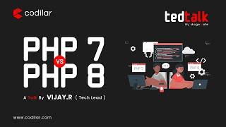 TED TALK | PHP 7 vs PHP 8 | which is better? | MageCafe | Codilar