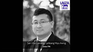 Laiza FM Radio Interview@Lahkang Myu Awng