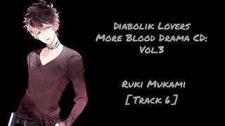 [Track 6] Diabolik Lovers More Blood Drama CD: Vol.3 Mukami Ruki