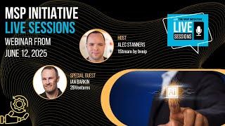 MSP INITIATIVE LIVE WITH IAN BARKIN FROM 2BVENTURES