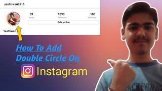 How To Add Double circle On Instagram Profile ||Gain More Followers