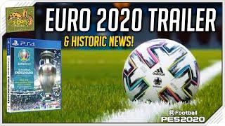 PES 2020 | OFFICIAL EURO 2020 TRAILER (DLC) BREAKDOWN & HISTORIC NEWS!