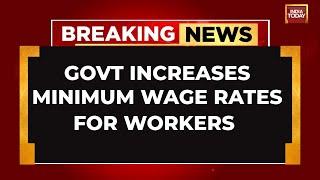 Government Increases Minimum Wage Rates For Workers